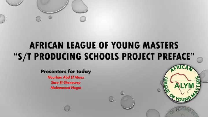 african league of young masters s t producing schools project preface