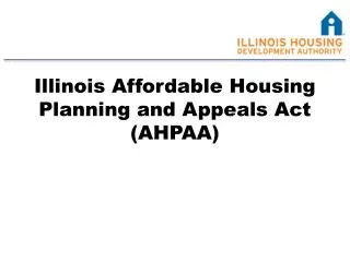 Illinois Affordable Housing Planning and Appeals Act (AHPAA)