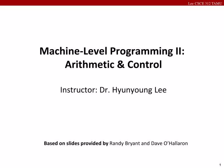 machine level programming ii arithmetic control instructor dr hyunyoung lee