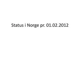 status i norge pr 01 02 2012