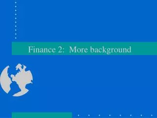 Finance 2: More background