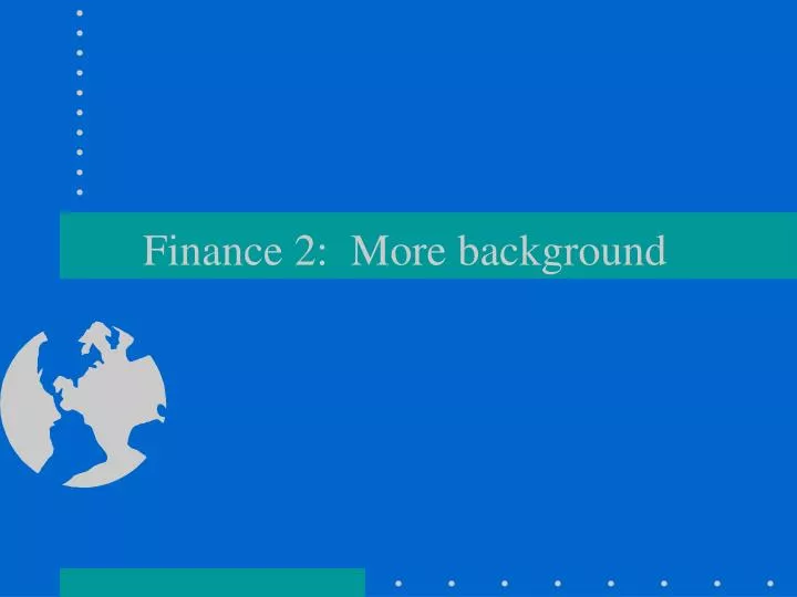 finance 2 more background