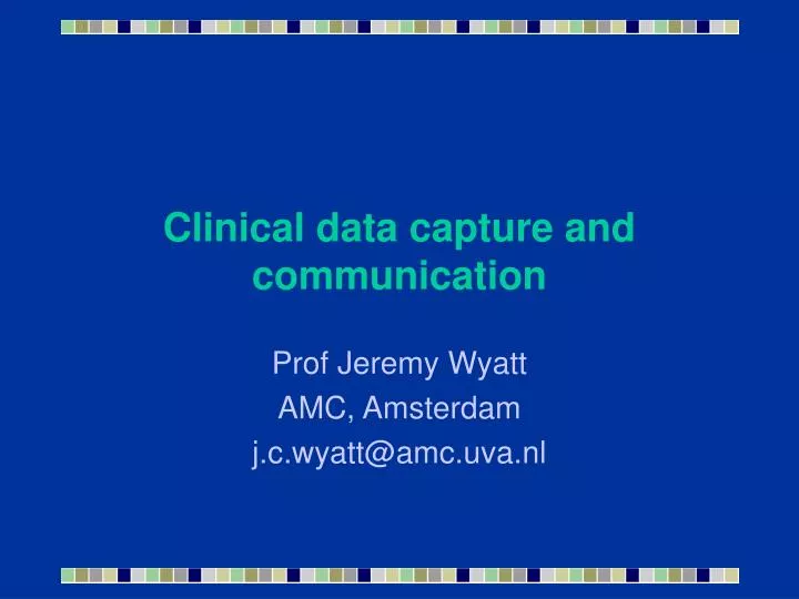 clinical data capture and communication
