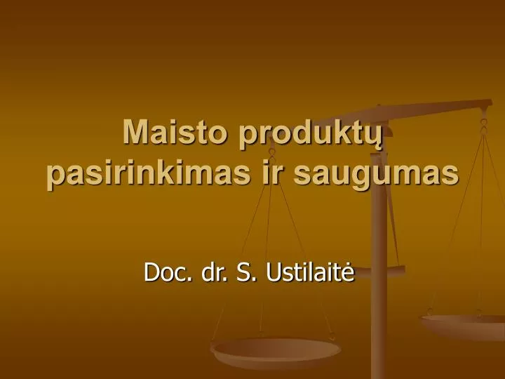 maisto produkt pasirinkimas ir saugumas