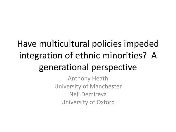 have multicultural policies impeded integration of ethnic minorities a generational perspective