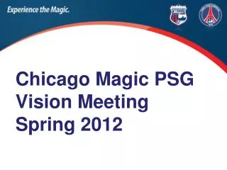 Chicago Magic PSG Vision Meeting Spring 2012