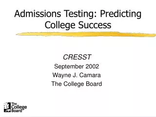 Admissions Testing: Predicting College Success
