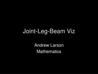 Joint-Leg-Beam Viz