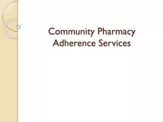 Community Pharmacy Adherence Services