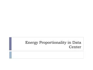 Energy Proportionality in Data Center