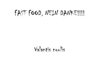 fast food nein danke valantis noulis