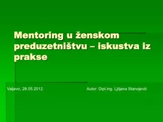 mentoring u enskom preduzetni tvu iskustva iz prakse
