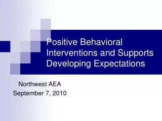 Positive Behavioral Interventions and Supports Developing Expectations