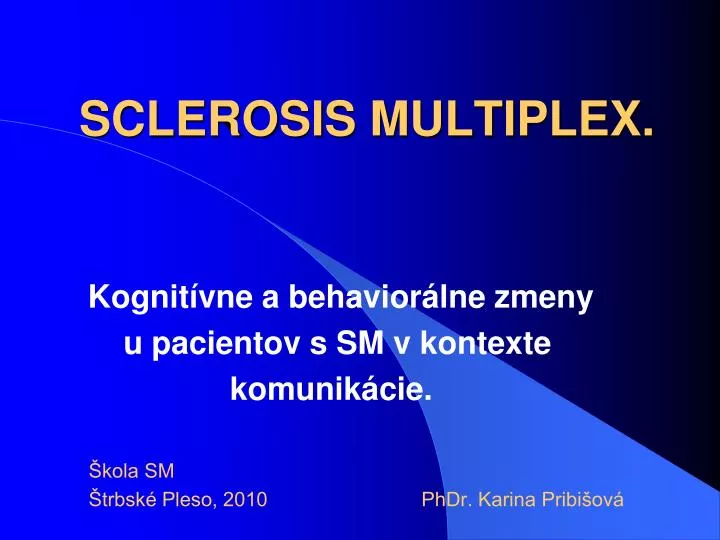 sclerosis multiplex