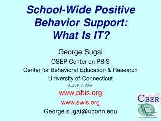 School-Wide Positive Behavior Support: What Is IT?