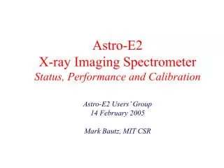 Astro-E2 X-ray Imaging Spectrometer Status, Performance and Calibration