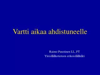 vartti aikaa ahdistuneelle