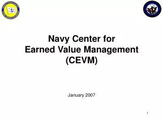 Navy Center for Earned Value Management (CEVM) January 2007