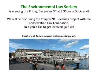 The Environmental Law Society is meeting this Friday, December 3 rd at 3:30pm in Dockser 42