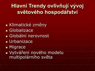 hlavn trendy ovliv uj v voj sv tov ho hospod stv