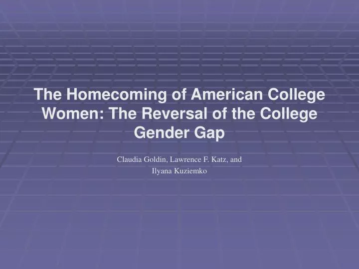 the homecoming of american college women the reversal of the college gender gap