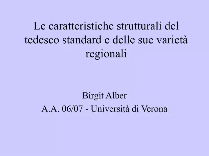 le caratteristiche strutturali del tedesco standard e delle sue variet regionali