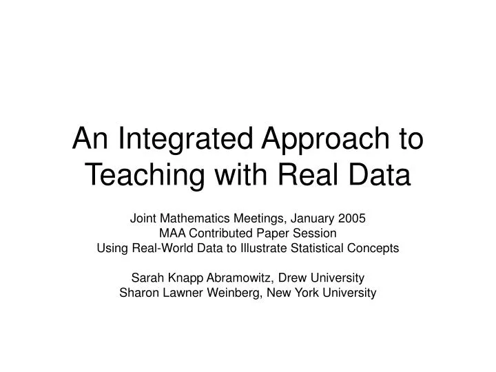 an integrated approach to teaching with real data