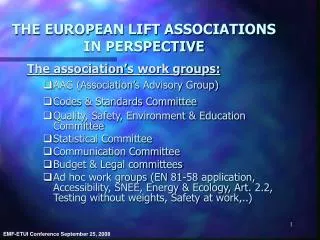 THE EUROPEAN LIFT ASSOCIATIONS IN PERSPECTIVE