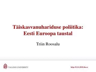 t iskasvanuhariduse poliitika eesti euroopa taustal