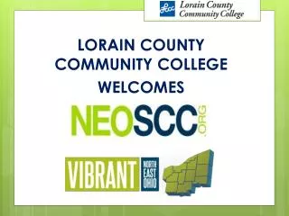 LORAIN COUNTY COMMUNITY COLLEGE WELCOMES