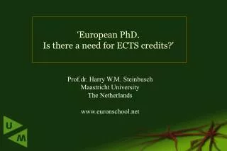 Prof.dr. Harry W.M. Steinbusch Maastricht University The Netherlands 	euronschool