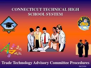 CONNECTICUT TECHNICAL HIGH SCHOOL SYSTEM