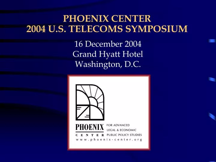 phoenix center 2004 u s telecoms symposium