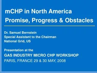 mCHP in North America Promise, Progress &amp; Obstacles