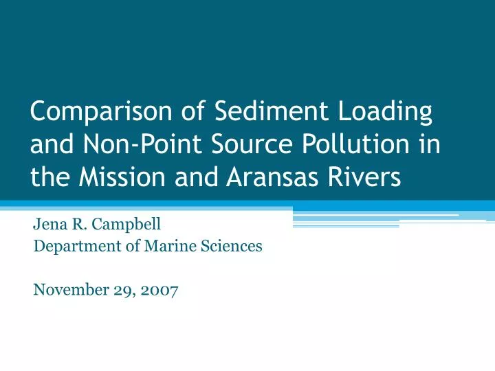 comparison of sediment loading and non point source pollution in the mission and aransas rivers