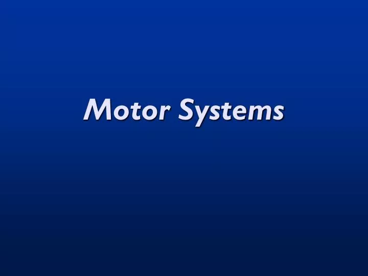 motor systems