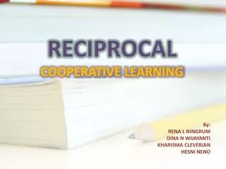 RECIPROCAL COOPERATIVE LEARNING
