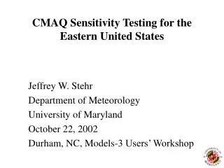 CMAQ Sensitivity Testing for the Eastern United States