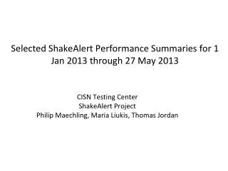 Selected ShakeAlert Performance Summaries for 1 Jan 2013 through 27 May 2013