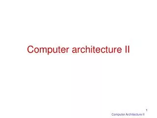 Computer architecture II