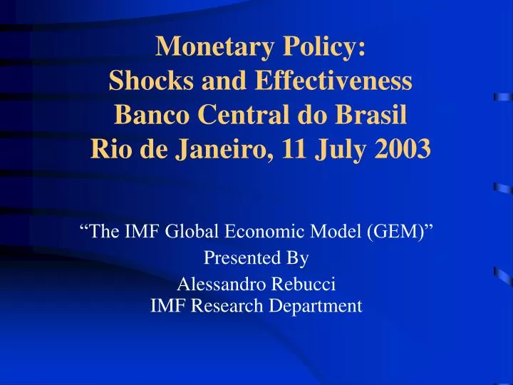 monetary policy shocks and effectiveness banco central do brasil rio de janeiro 11 july 2003