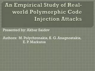 An Empirical Study of Real-world Polymorphic Code Injection Attacks