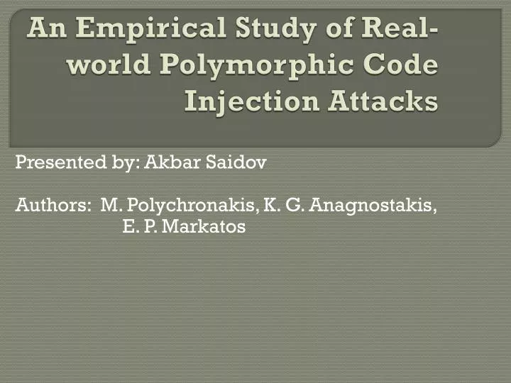 an empirical study of real world polymorphic code injection attacks