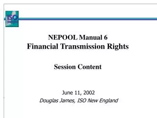 NEPOOL Manual 6 Financial Transmission Rights Session Content