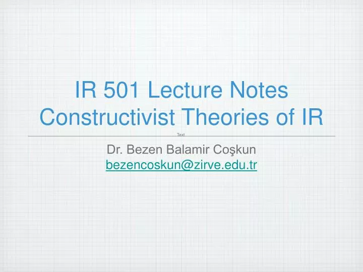 ir 501 lecture notes constructivist theories of ir