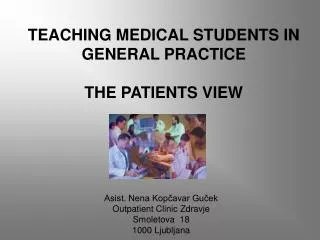 TEACHING MEDICAL STUDENTS IN GENERAL PRACTICE THE PATIENTS VIEW