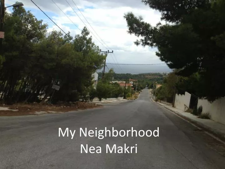 my neighborhood nea makri