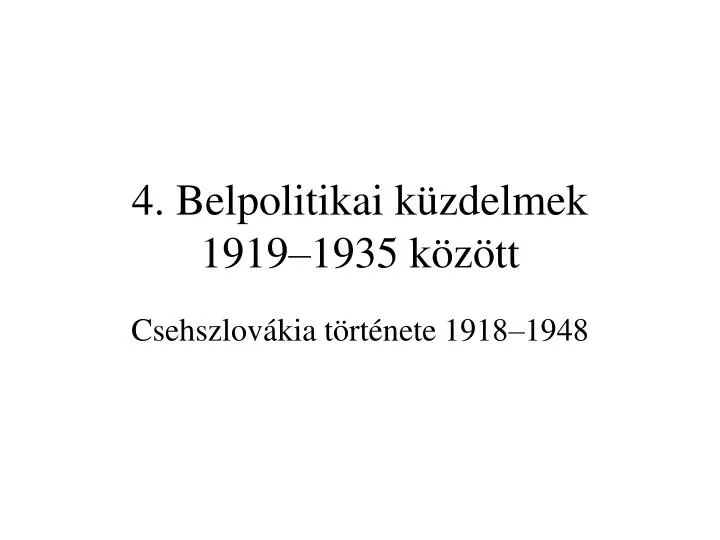 4 belpolitikai k zdelmek 1919 1935 k z tt