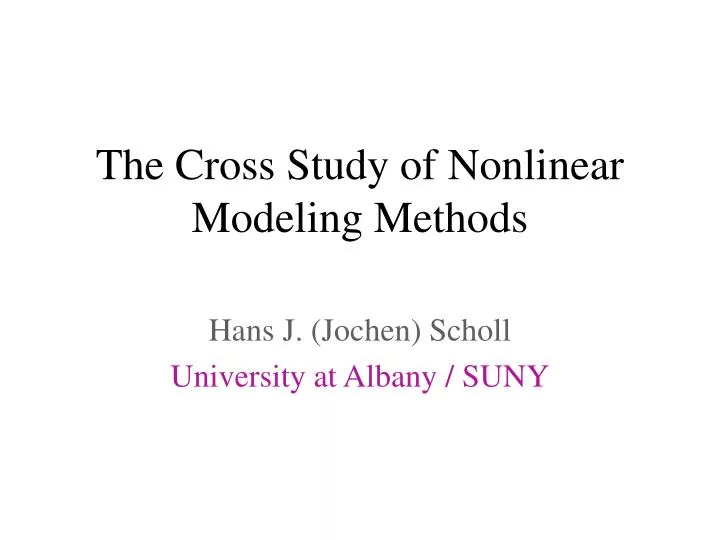 the cross study of nonlinear modeling methods