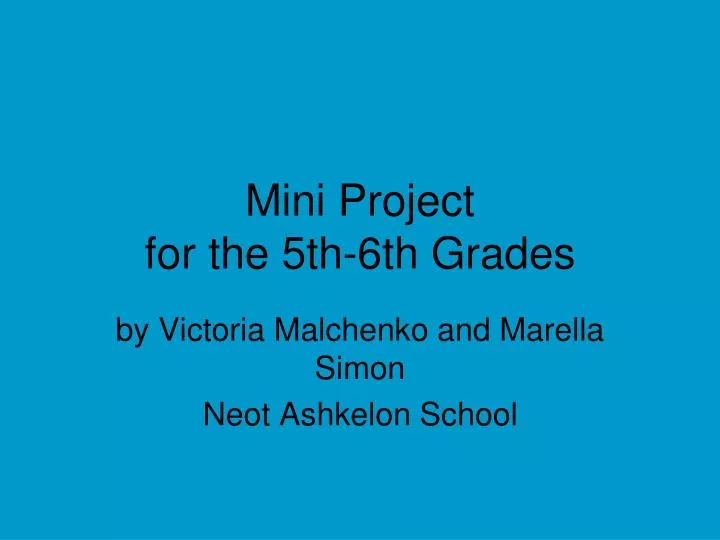 mini project for the 5th 6th grades